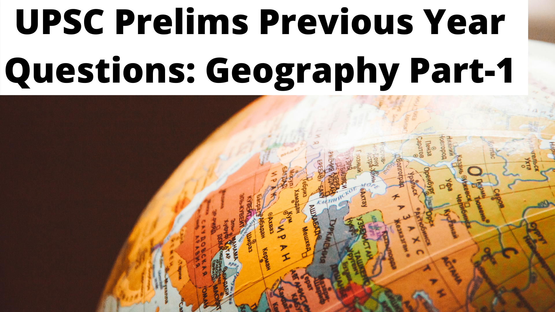 You are currently viewing UPSC Prelims Previous Year Questions: Geography Part-1