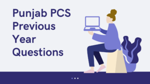Read more about the article Punjab PCS 2021 Previous Year questions: Part 3